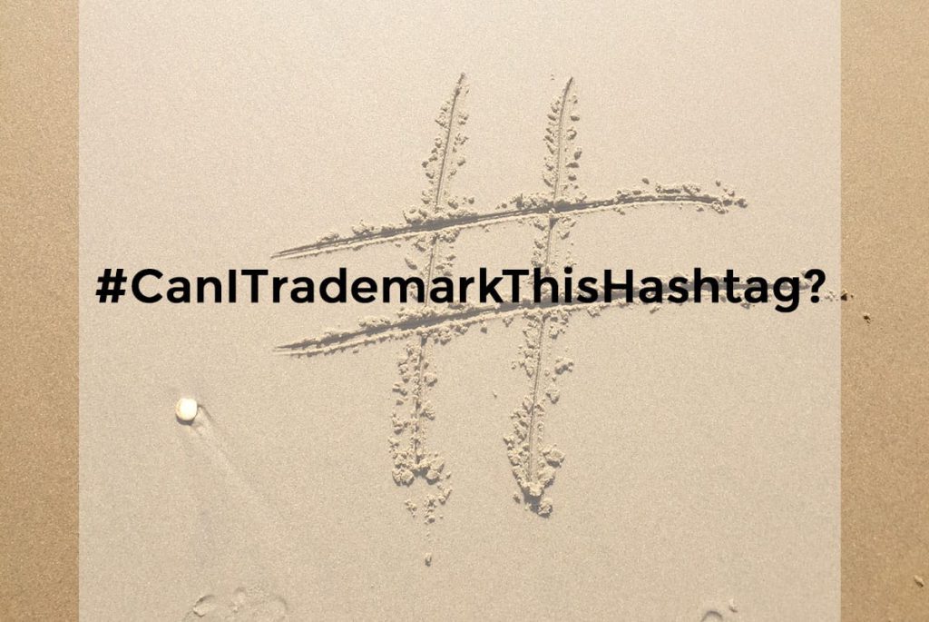 #CanITrademarkThisHashtag?