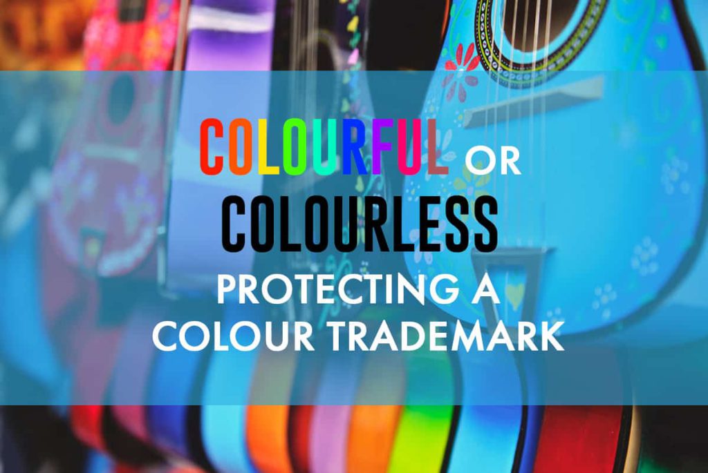 Colourful or Colourless? Protecting a Colour Trademark