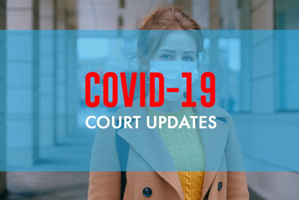 Covid-19 Court Updates