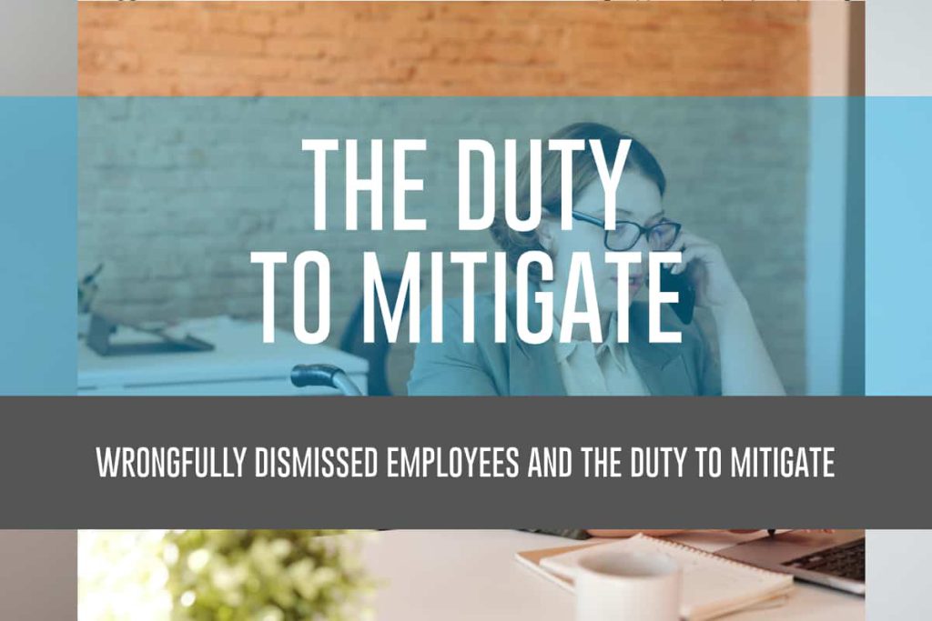 Wrongfully Dismissed Employees and the Duty to Mitigate