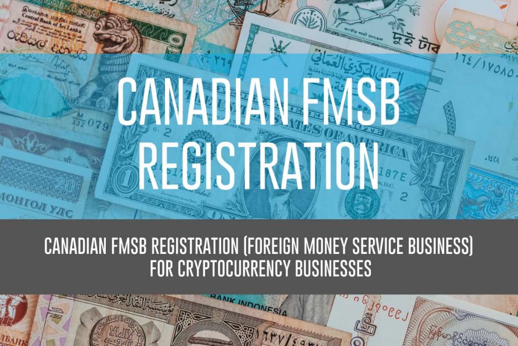 Canadian FMSB Registration (Foreign Money Services Business) for Cryptocurrency Businesses