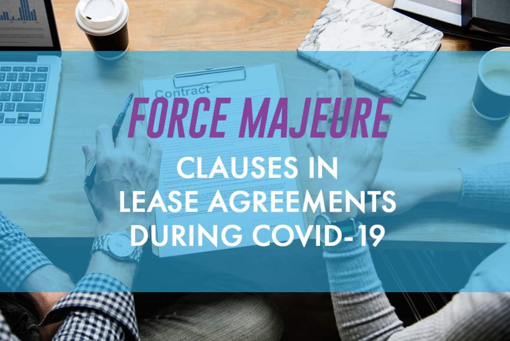 Force Majeure Clauses in Lease Agreements During Covid-19