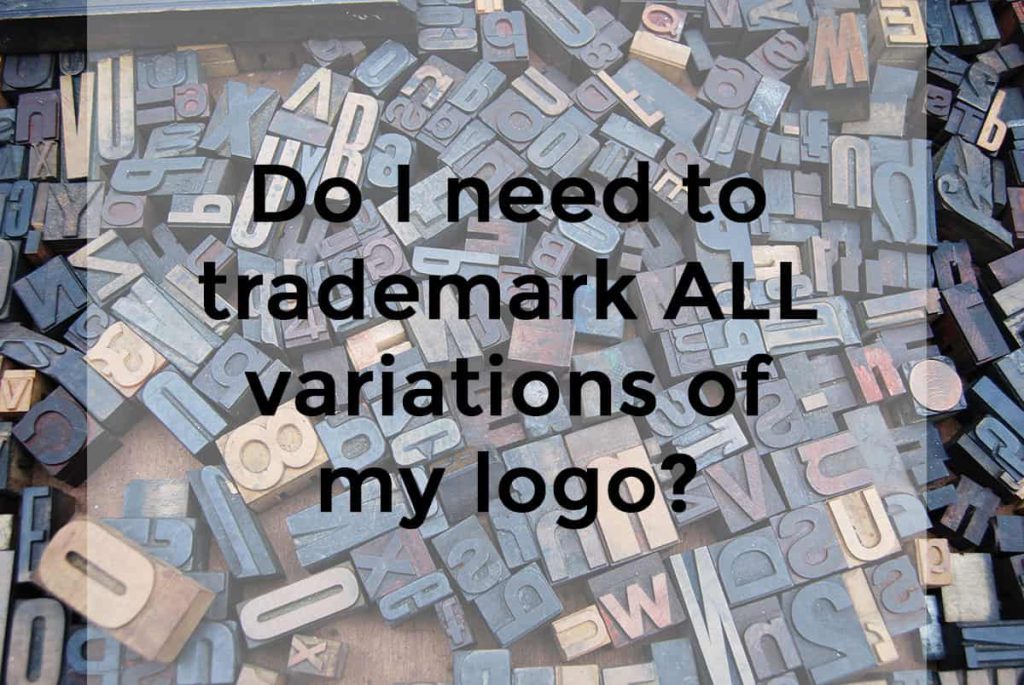 Do I Need to Trademark ALL variations of my logo?
