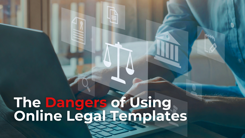 The Dangers of Using Online Legal Templates