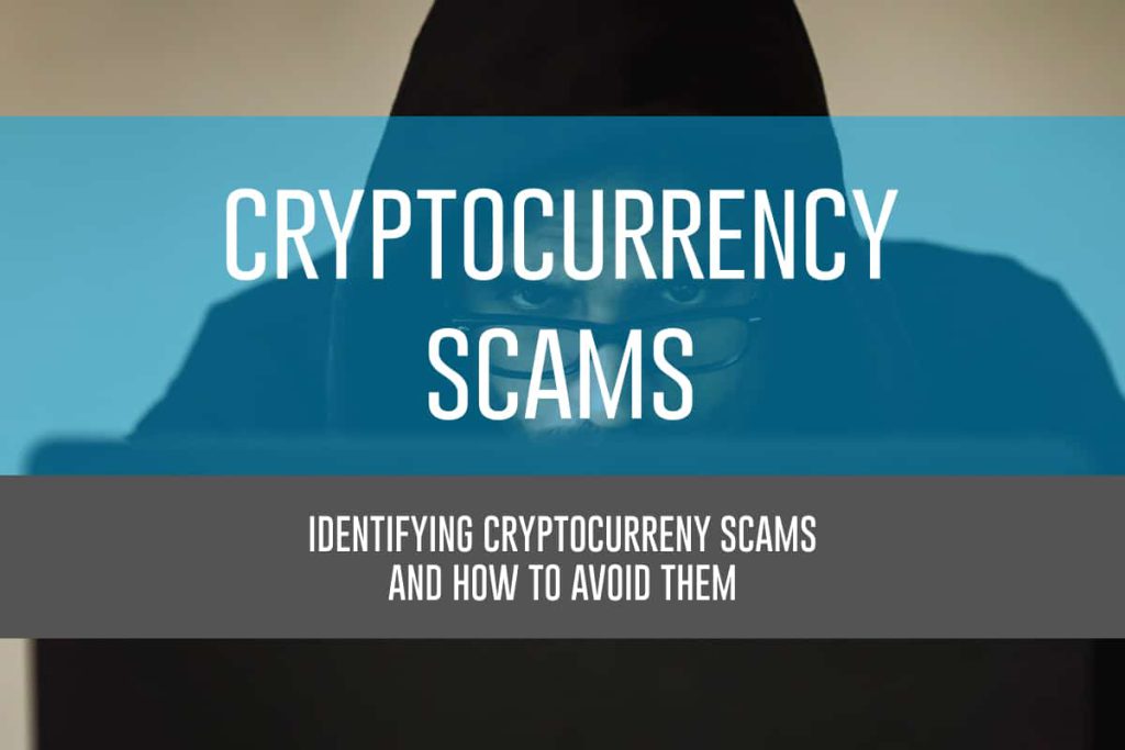Identifying Cryptocurrency Scams and How to Avoid Them