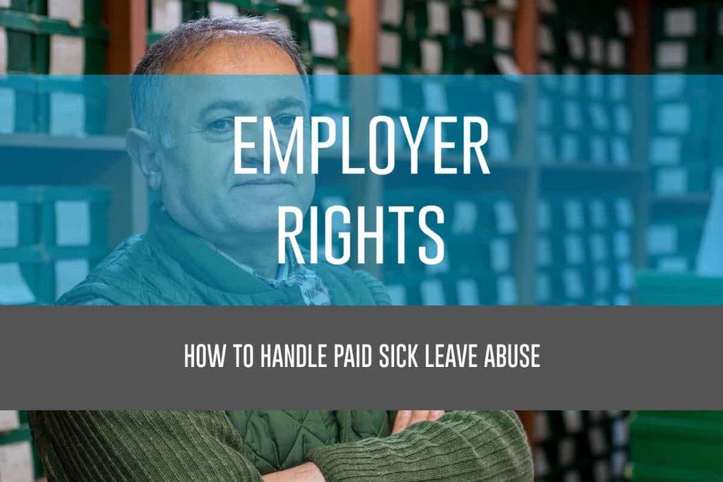 Employer Rights: How to Handle Paid Sick Leave Abuse