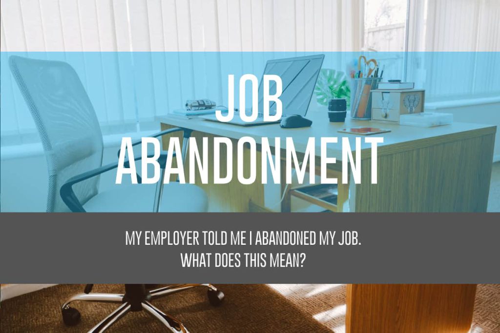 My Employer Told Me I Abandoned My Job – What Does This Mean?