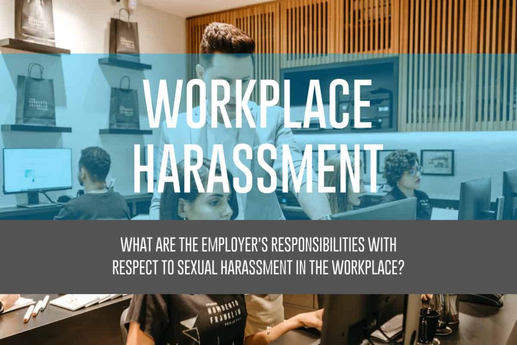 What Are the Employer’s Responsibilities With Respect to Sexual Harassment in the Workplace?