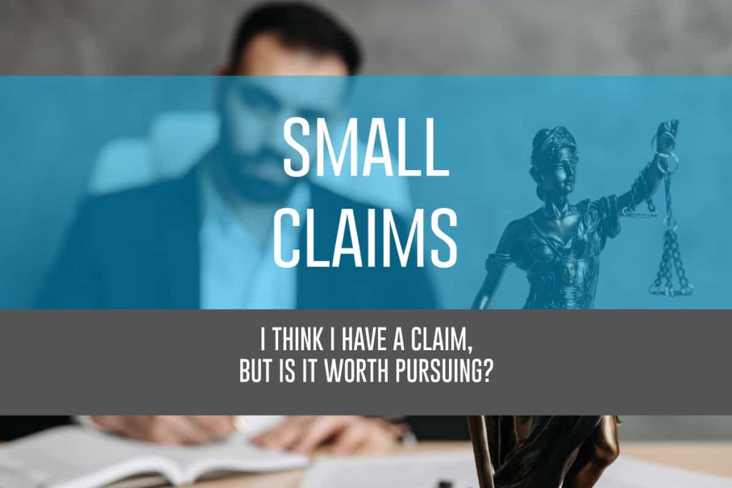 I Think I Have a Claim, But is it Worth Pursuing?