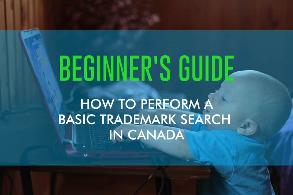 Beginners Guide: How to Perform a Trademark Search in Canada